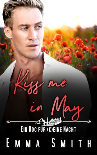 Kiss me in May: Ein Doc für (k)eine Nacht