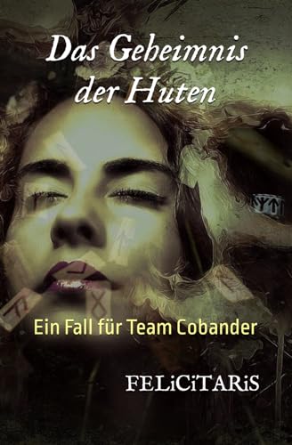 Das Geheimnis der Huten: Ein Fall für Team Cobander