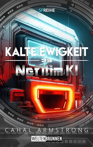 Nefilim KI 39: Kalte Ewigkeit: Science Fiction Reihe