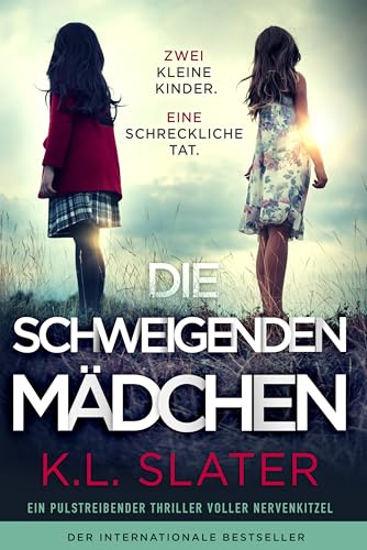 Die schweigenden Mädchen: Ein pulstreibender Thriller voller Nervenkitzel