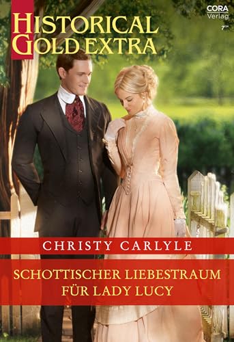 Schottischer Liebestraum für Lady Lucy (Historical Gold Extra 164)