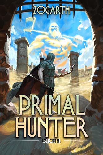 Primal Hunter 11: Ein LitRPG-Abenteuer