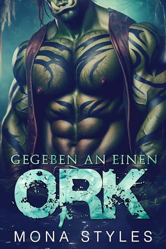 Gegeben an einen Ork (Kurvige Mädchen und Monster)