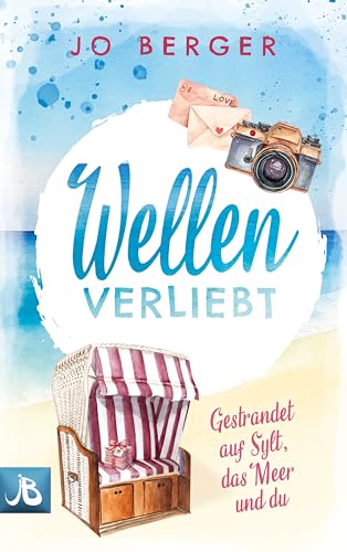Wellenverliebt: Gestrandet auf Sylt, das Meer und du (Verliebt auf Sylt 2)