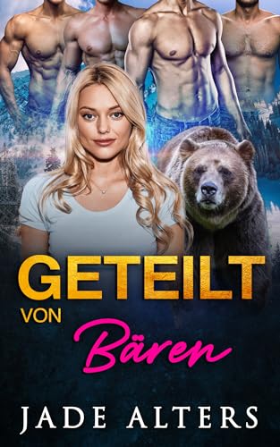 Geteilt von Bären: Ein paranormaler Liebesroman (Gefährtin des Gestaltwandlers)