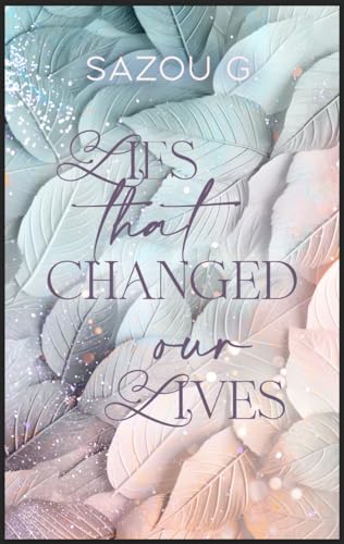 Lies that changed our Lives