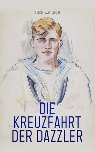 Die Kreuzfahrt der Dazzler: Abenteuerroman