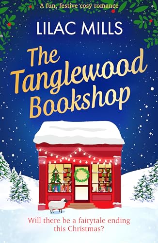 The Tanglewood Bookshop: A fun, festive cosy romance (Tanglewood Village series Book 4)