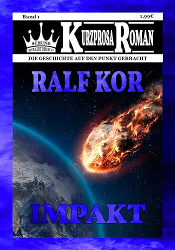 Impakt (Die Schund Verlag Kurzprosa Romane 1)