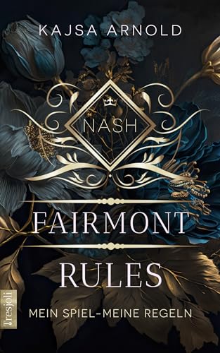 Fairmont Rules - Nash: Mein Spiel - Meine Regeln