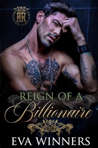 Reign of a Billionaire: Dark Mafia Enemies-to-Lovers Romance (Billionaire Kings, Band 4)