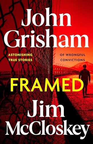 FRAMED: Astonishing True Crime Stories of Wrongful Convictions, told as only John Grisham can (English Edition)