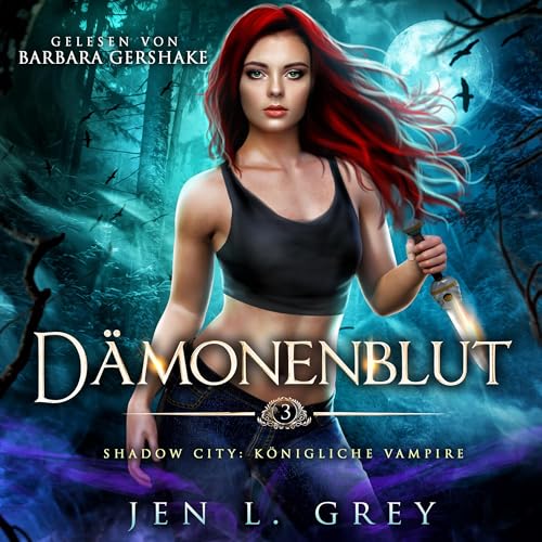 Dämonenblut: Shadow City - Königliche Vampire 3