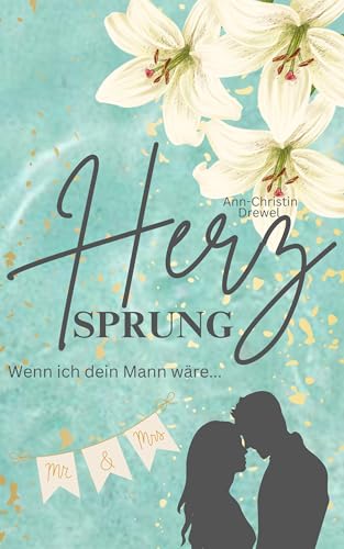 Herzsprung: Wenn ich dein Mann wäre... (Herz-Reihe)