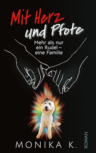 Mit Herz und Pfote: Mehr als nur ein Rudel - eine Familie