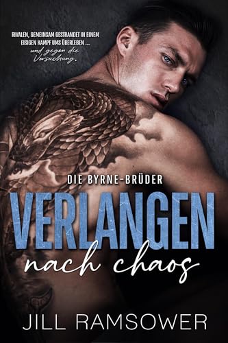 Verlangen nach Chaos: Eine Feinde-zu-Liebhabern, gemeinsam gestrandet, Mafia-Romanze (Die Byrne-Brüder 5)