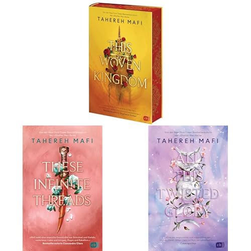 Tahereh Mafi-Set: "This Woven Kingdom" + "These Infinite Threads" + "All This Twisted Glory" (Die This-Woven-Kingdom-Reihe, Band 1-3)