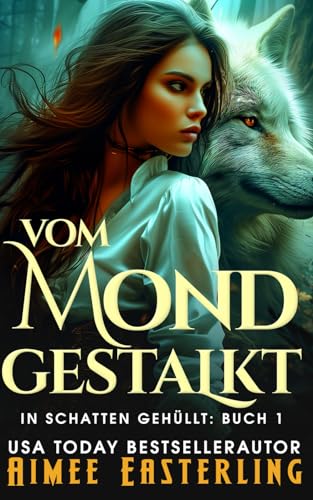 Vom Mond gestalkt (In Schatten gehüllt, Band 1)