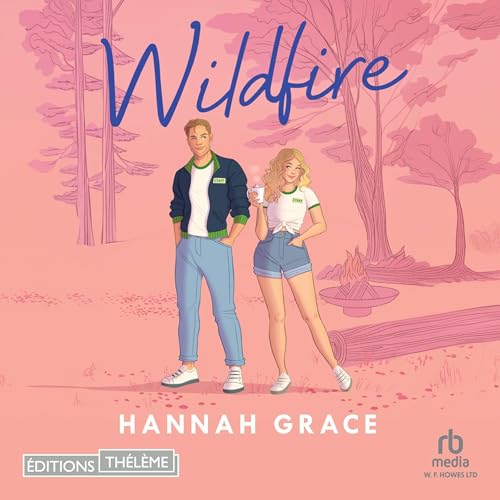 Wildfire—Maple Hills Tome 2: Après Icebreaker [Wildfire: A Novel (The Maple Hills Series, Book 2)]: Maple Hills 2