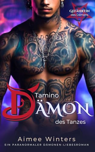 Tamino – Dämon des Tanzes: Ein paranormaler Dämonen-Liebesroman (Gefährtin des Dämons)