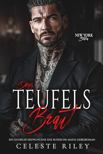 Des Teufels Braut: Ein dunkler erzwungene Ehe russische Mafia Liebesroman (New York Bratva 1)