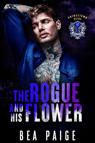 The Rogue and His Flower: A Standalone Arranged Marriage Romance (Princetown Heirs Book 2)