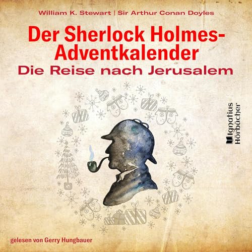 Die Reise nach Jerusalem: Der Sherlock Holmes-Adventkalender