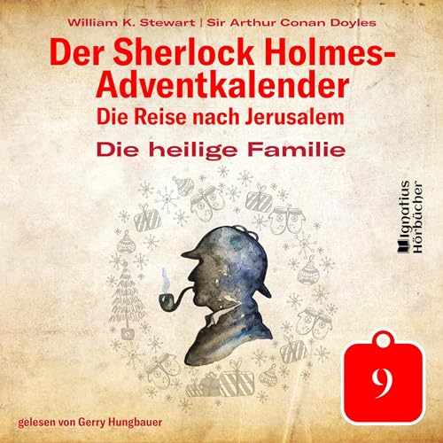 Die heilige Familie: Der Sherlock Holmes-Adventkalender - Die Reise nach Jerusalem 9