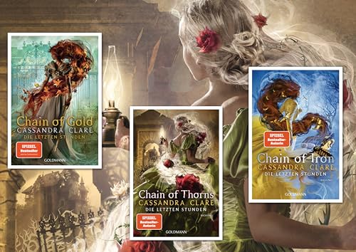 Die Schattenjäger Trilogie von Cassandra Clare, Chain of Gold, Chain of Iron, Chain of Throns (Goldmann Verlag)