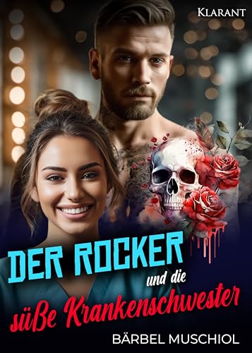 Der Rocker und die süße Krankenschwester. Rockerroman (Death Kings Motorcycle Club 5)