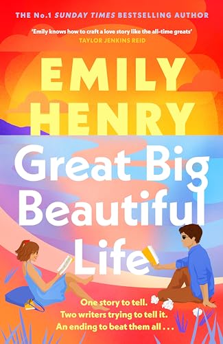 Great Big Beautiful Life: The new #1 Sunday Times bestselling romance from the author of Beach Read