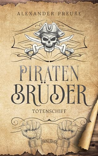 Totenschiff - Piratenbrüder Band 5