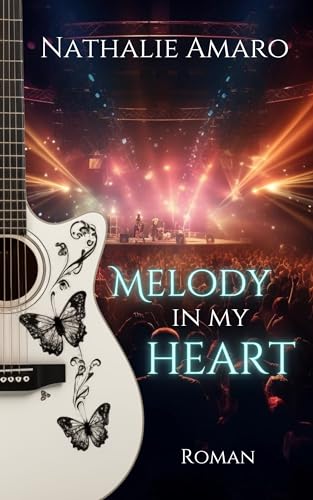 Melody in my heart: Ein Rockstar Liebesroman