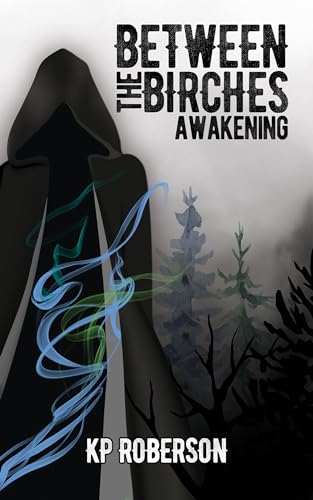 Between the Birches: Awakening