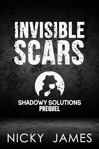 Invisible Scars (Shadowy Solutions)