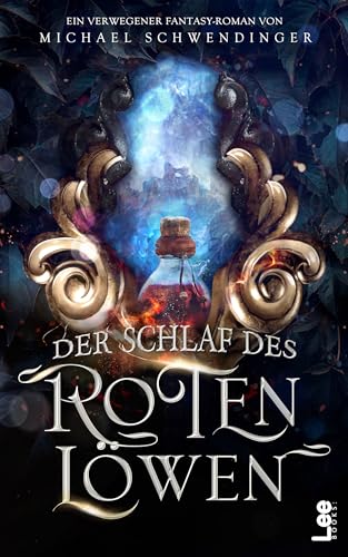 Der Schlaf des Roten Löwen: Ein verwegener Fantasy-Roman