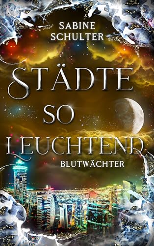 Städte so leuchtend - Blutwächter: mitreißende Urban Fantasy (Vampires of Eden 2)