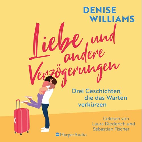 Liebe und andere Verzögerungen