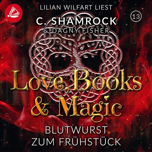Blutwurst zum Frühstück: Love, Books & Magic 13