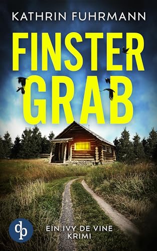Finstergrab (Ein Ivy de Vine Krimi 2)