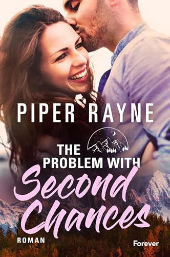 The Problem With Second Chances: Roman | Der Auftakt der Small-Town-Romance-Serie (Lake Starlight 1)