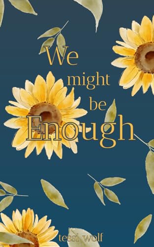 We might be enough