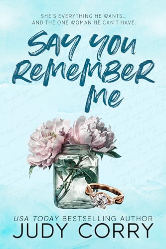 Say You Remember Me: A Fake Engagement/Billionaire Boss Romance (Kings of Eden Falls Book 2)