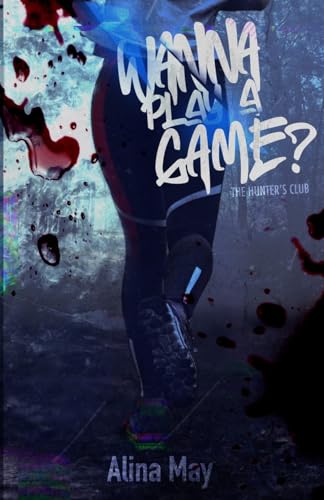 Wanna Play A Game? (The Hunter’s Club, Band 1)