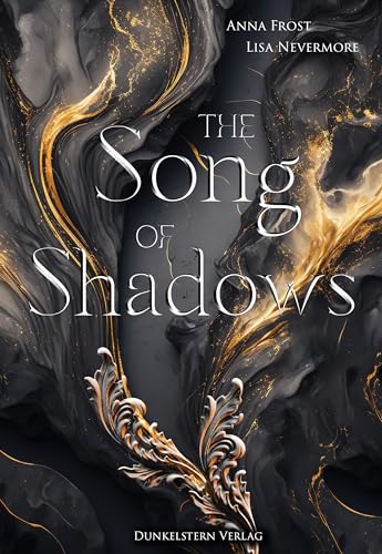 The Song of Shadows: Band 1 der bildgewaltigen Dilogie voll großer Gefühle und Schicksal (The Symphonie of Light and Shadow)