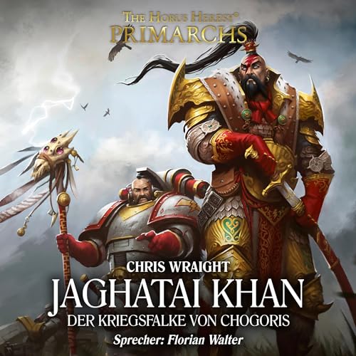 Jaghatai Khan - Der Kriegsfalke von Chogoris: The Horus Heresy - Primarchs 8
