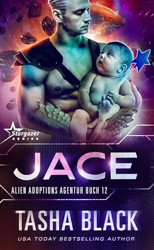 Jace: Science Fiction Romance (Alien Adoptions Agentur 12)
