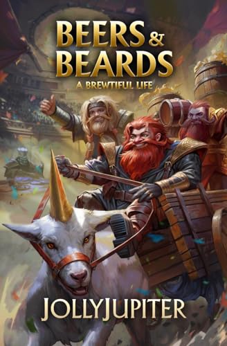 A Brewtiful Life: A Cozy Fantasy LitRPG (Beers and Beards, Band 2)