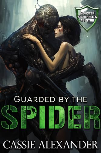 Guarded by the Spider -- Von der Spinne bewacht: Monster-Sicherheitsagentur