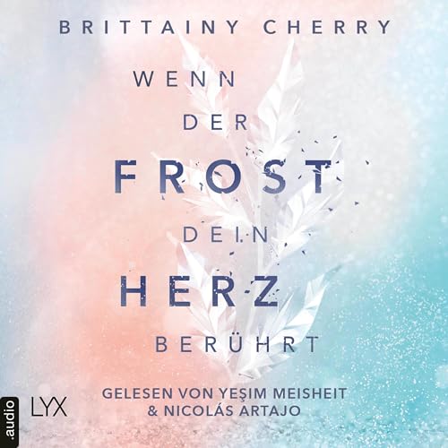 Wenn der Frost dein Herz berührt: Coldest Winter - Band 2
